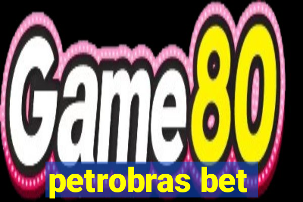 petrobras bet